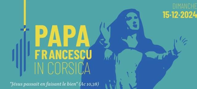 Papa Francesco e la religiosità popolare: il ritorno alle radici cristiane in Corsica