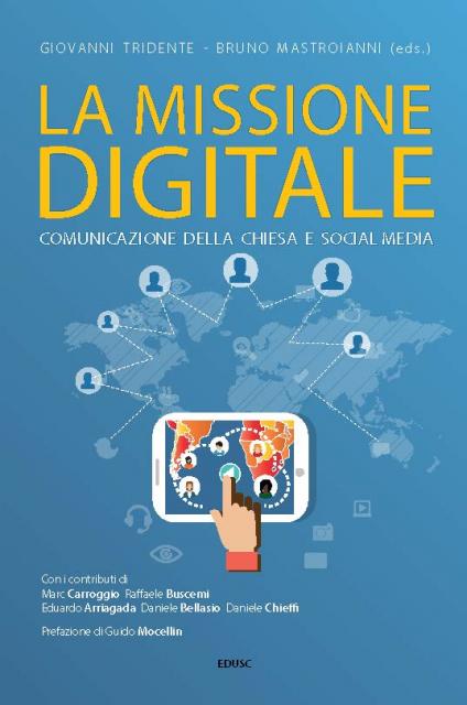 La missione digitale. Comunicazione della Chiesa e social media