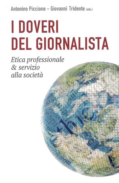 I doveri del giornalista. Etica professionale & servizio alla società